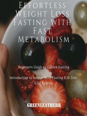 cover image of Effortless Weight Loss Fasting With Fast Metabolism
